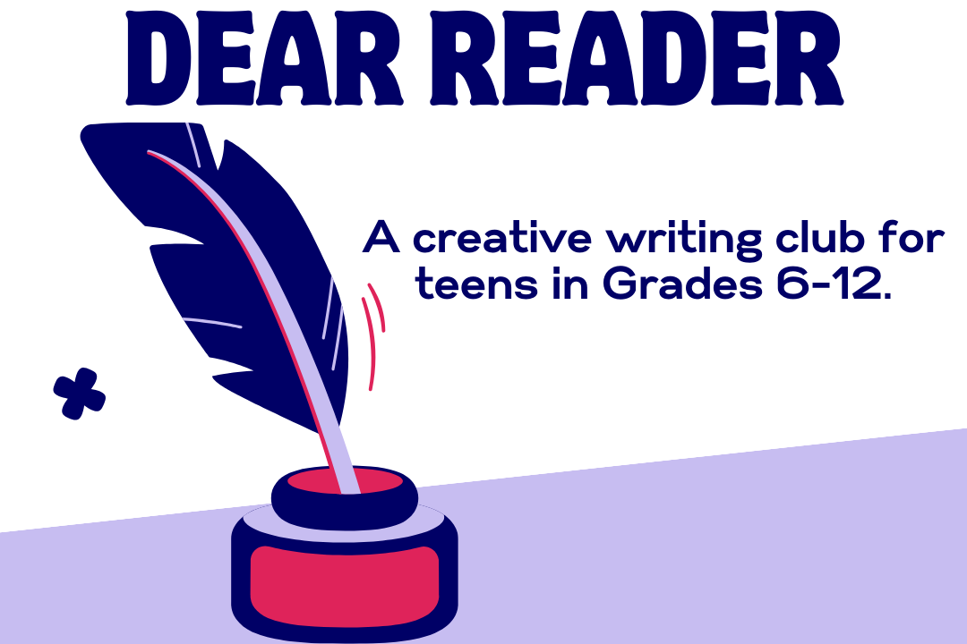 Dear Reader: A creative writing club for Grades 6-12