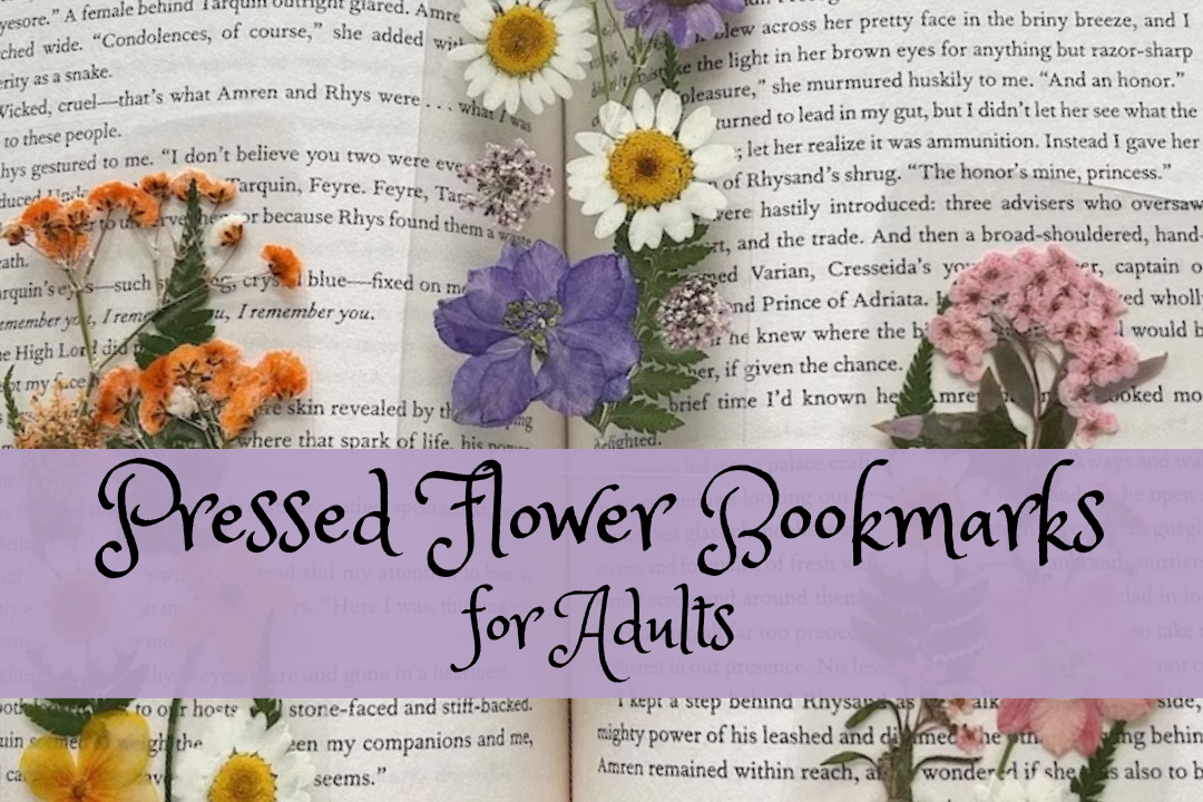 flowers with text Pressed Flower Bookmarks for adults