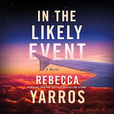 In the Likely Event by Rebecca Yarros