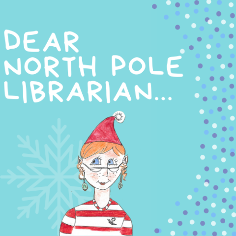 elf, snowflake, text Dear North Pole Librarian