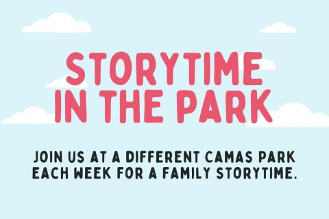 Storytime in the Park. Join us at a different Camas park each week for a family storytime.