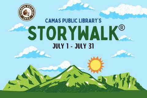 A picture with mountain on a clear, sunny day with the text Camas Public Library's Storywalk (R) July 1 - July 31 and the summer reading program logo