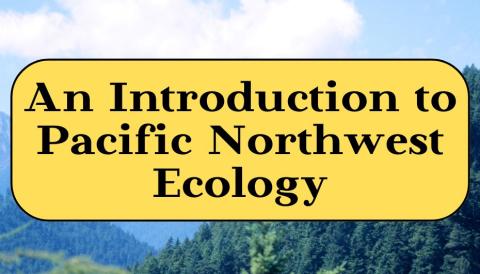 An Introduction to Pacific Northwest Ecology
