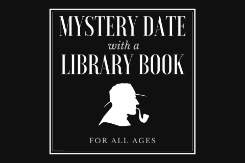 Text Mystery Date with a Library Book for all ages with a silhouette of a detective smoking a pipe