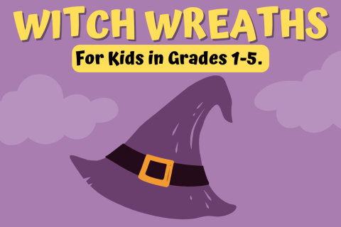 Yellow text displaying the words: "Witch Wreaths: For kids in Grades 1-5," along with a purple background with a purple witch's hat.