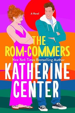 Book cover of The Rom-Commers by Katherine Center