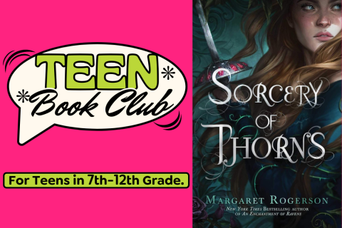 Teen book club logo on the left, with the cover of Margaret Rogerson's "Sorcery of Thorns" on the right.