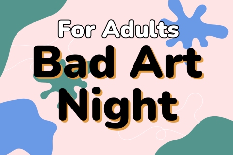 Bad Art Night black text over splotches of blue and green paint.