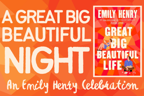 A Great Big Beautiful Night text in cream over a orange mosaic. On the right side is the cover of Emily Henry's "Great Big Beautiful Life" 