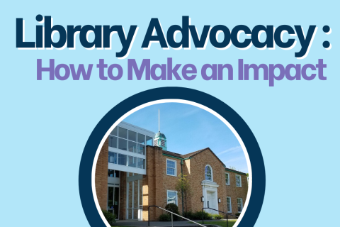 Library Photo with text library advocacy how to make an impact