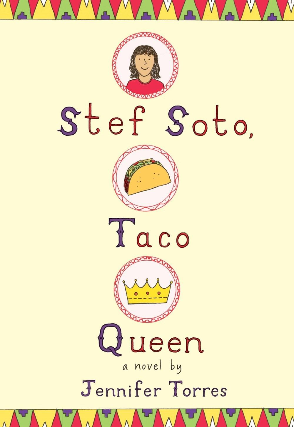 book cover of Stef Soto, Taco Queen by Jennifer Torres