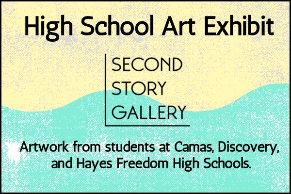 High School Art Exhibit - Second Story Gallery