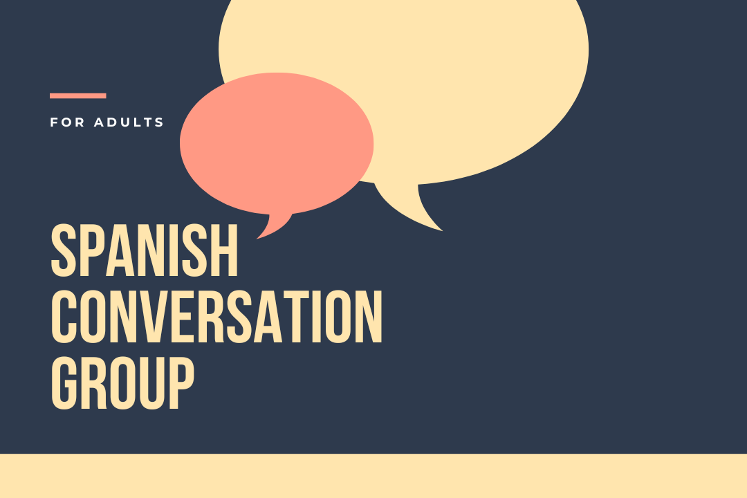 Two conversation bubbles with the text For Adults Spanish Conversation Group