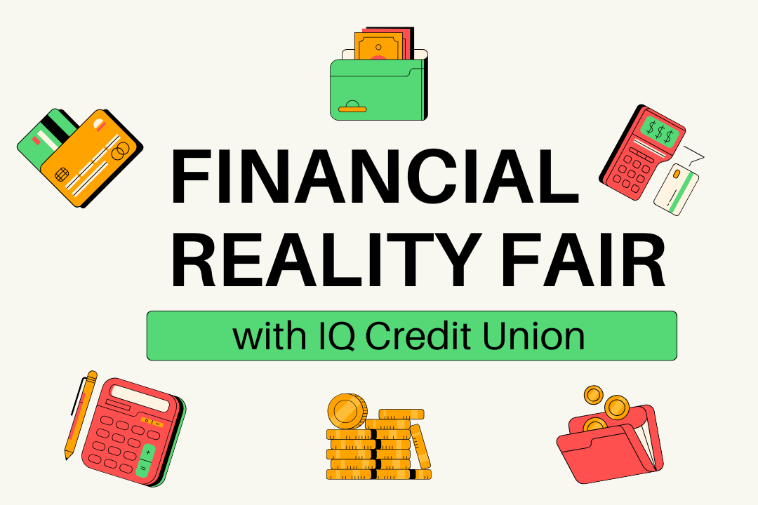 text: financial reality fair with IQ credit union, money, wallets, calculators