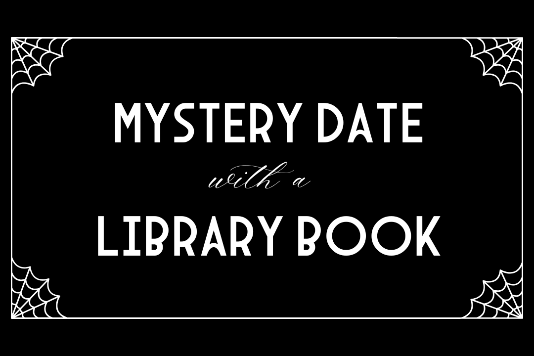 Text Mystery Date with a Library Book with a cobweb border