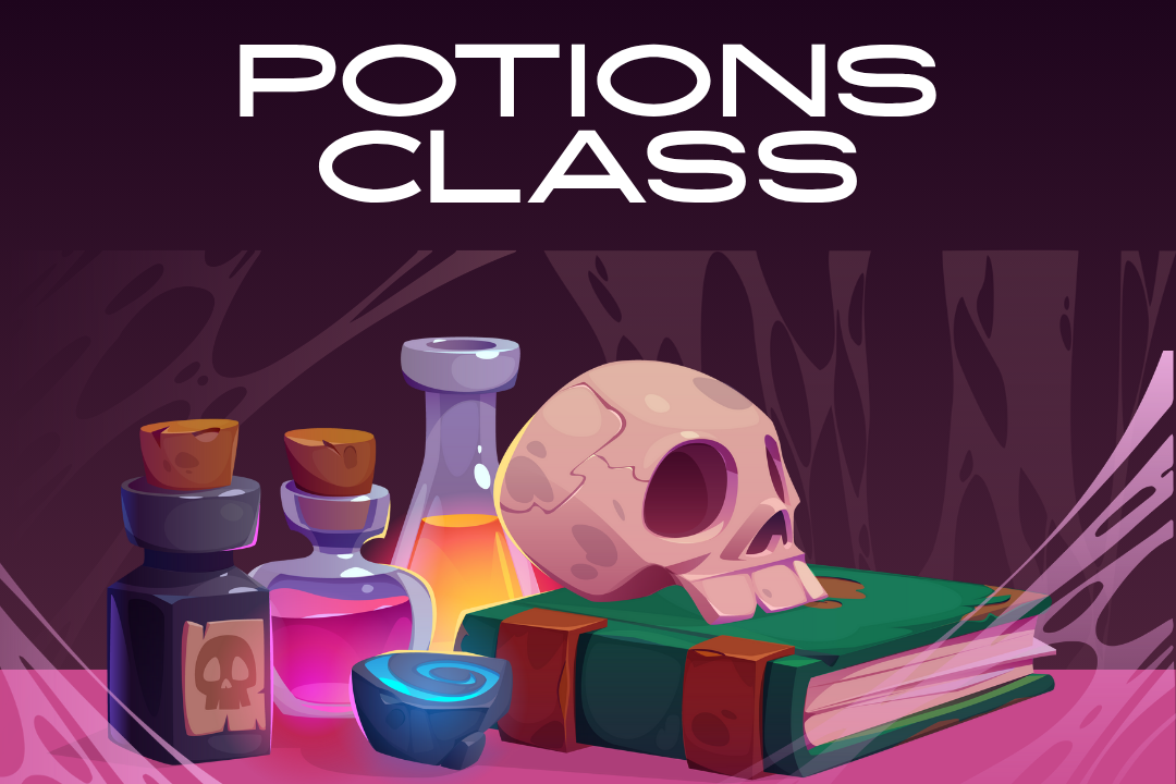 The text Potions Class over a graphic of a skull, book, potions bottles, and cobwebs