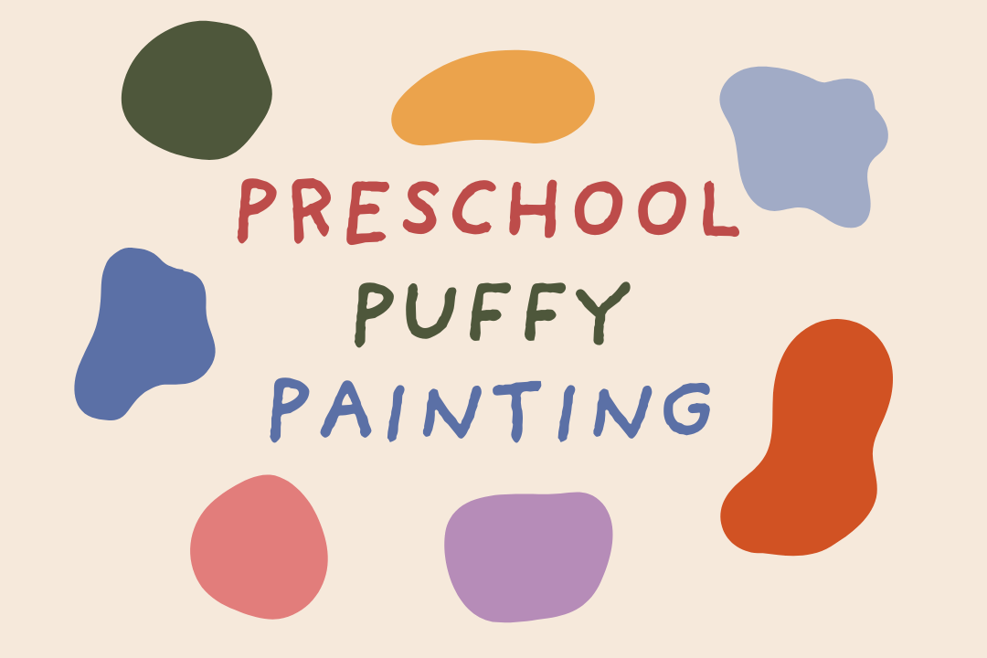 Text Preschool Puffy Painting surrounded by color blobs