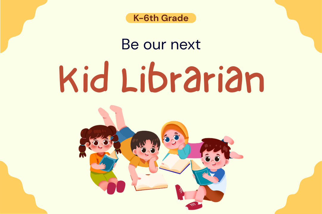Text Be our next Kid Librarian K-6th Grade over a picture of 4 children happily reading